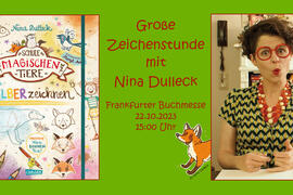 Große Zeichenstunde mit Nina Dulleck Frankfurter Buchmesse 22.10.2023 15:00 Uhr