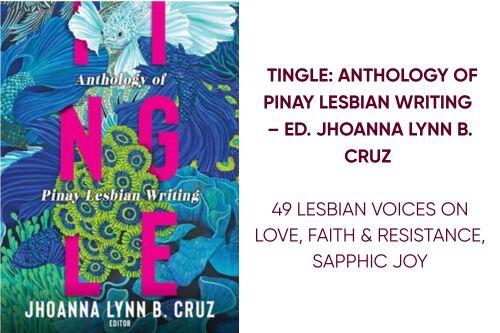 Tingle_ Anthology of Pinay Lesbian Writing – Ed. Jhoanna Lynn B. Cruz.