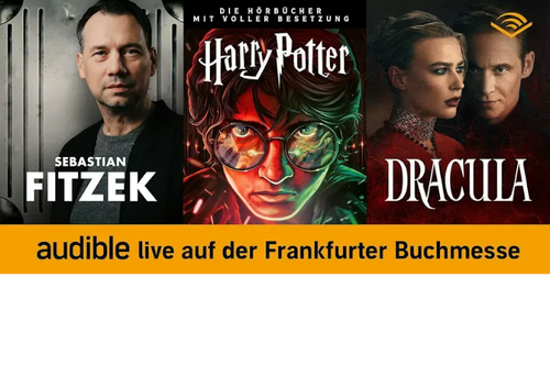 Werbemotiv für „Audible live auf der Frankfurter Buchmesse“ mit Sebastian Fitzek, einem Harry-Potter-Hörbuchmotiv und dem Dracula-Ensemble.