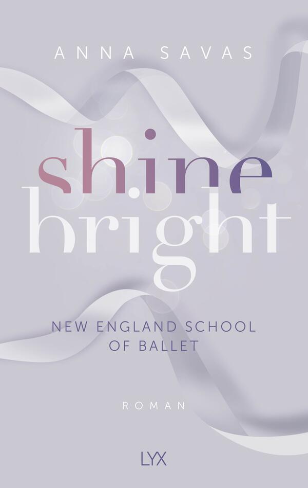 Buchcover "Shine Birght. New England School of Ballet"