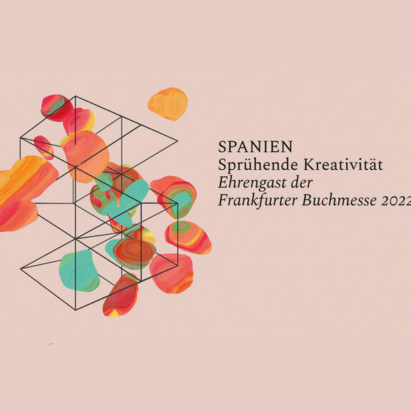 Spanien - Sprühende Kreativität - Ehrengast der Franfurter Buchmesse 2022